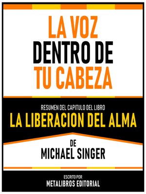 cover image of La Voz Dentro De Tu Cabeza--Resumen Del Capitulo Del Libro La Liberacion Del Alma De Michael Singer